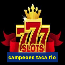 campeoes taca rio